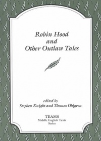 Robin Hood and Other Outlaw Tales (TEAMS Middle English Texts, Kalamazoo) Robin Hood and Other Outlaw Tales (TEAMS Middle English Texts, Kalamazoo)