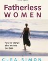 Fatherless Women: How We Change After We Lose Our Dads