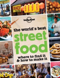 Lonely Planet The World's Best Street Food (General Pictorial) Lonely Planet The World's Best Street Food (General Pictorial)