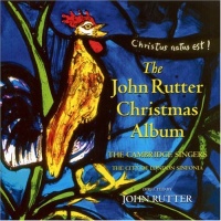 The John Rutter Christmas Album The John Rutter Christmas Album