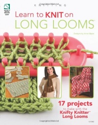 Learn to Knit on Long Looms Learn to Knit on Long Looms