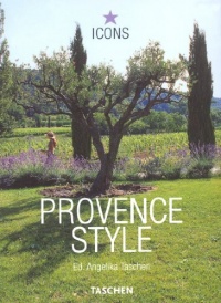 Provence Style: Landscapes, Houses, Interiors, Details (Icons) Provence Style: Landscapes, Houses, Interiors, Details (Icons)