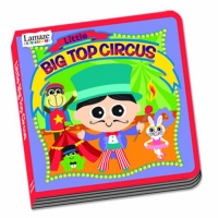 Lamaze Board Book, Little Big Top Circus Lamaze Board Book, Little Big Top Circus