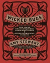 Wicked Bugs: The Louse That Conquered Napoleon's Army & Other Diabolical Insects