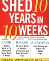 Shed 10 Years in 10 Weeks