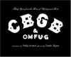 CBGB & OMFUG: Thirty Years from the Home of Underground Rock