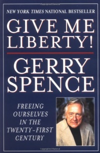 Give Me Liberty: Freeing Ourselves in the Twenty-First Century Give Me Liberty: Freeing Ourselves in the Twenty-First Century