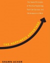 The Happiness Advantage: The Seven Principles of Positive Psychology That Fuel Success and Performance at Work