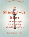 The Shangri-La Diet: The No Hunger Eat Anything Weight-Loss Plan