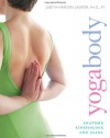 Yogabody: Anatomy, Kinesiology, and Asana