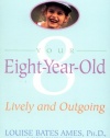 Your Eight Year Old: Lively and Outgoing