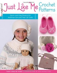 Just Like Me Crochet Patterns: Quick-and-Easy Projects for American Girls and Their 18 Dolls (Design Originals) Just Like Me Crochet Patterns: Quick-and-Easy Projects for American Girls and Their 18 Dolls (Design Originals)
