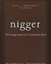 Nigger: The Strange Career of a Troublesome Word