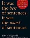 It Was the Best of Sentences, It Was the Worst of Sentences: A Writer's Guide to Crafting Killer Sentences