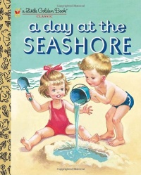 A Day at the Seashore (Little Golden Book) A Day at the Seashore (Little Golden Book)