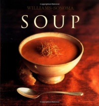The Williams-Sonoma Collection: Soup The Williams-Sonoma Collection: Soup