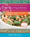 The Indian Vegan Kitchen: More Than 150 Quick and Healthy Homestyle Recipes