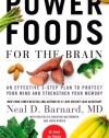 Power Foods for the Brain: An Effective 3-Step Plan to Protect Your Mind and Strengthen Your Memory