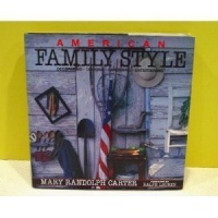 American Family Style: Decorating, Cooking, Gardening, Entertaining American Family Style: Decorating, Cooking, Gardening, Entertaining