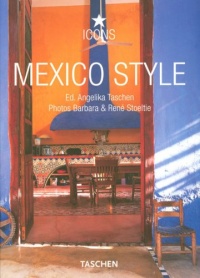 Mexico Style (Icon (Taschen)) (French Edition) Mexico Style (Icon (Taschen)) (French Edition)