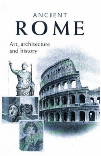 Ancient Rome: Art, Architecture, and History (Readings in Conservation) Ancient Rome: Art, Architecture, and History (Readings in Conservation)