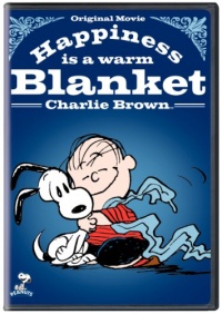 Happiness Is a Warm Blanket, Charlie Brown Happiness Is a Warm Blanket, Charlie Brown