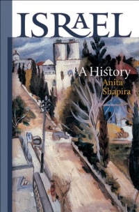 Israel: A History (The Schusterman Series in Israel Studies)