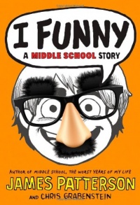 I Funny: A Middle School Story I Funny: A Middle School Story
