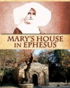 The Life of Sr. Marie de Mandat-Grancey & Mary's House in Ephesus