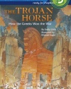 The Trojan Horse: How the Greeks Won the War (Step into Reading)