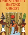 Christianity Before Christ