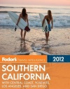 Fodor's Southern California 2012: with Central Coast, Yosemite, Los Angeles, and San Diego (Full-color Travel Guide)