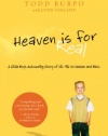 Heaven is for Real: A Little Boy's Astounding Story of His Trip to Heaven and Back