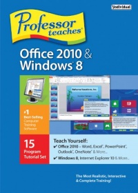 Individual Software Professor Teaches Office 2010 and Windows 8 Individual Software Professor Teaches Office 2010 and Windows 8