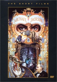 Michael Jackson - Dangerous: The Short Films Michael Jackson - Dangerous: The Short Films