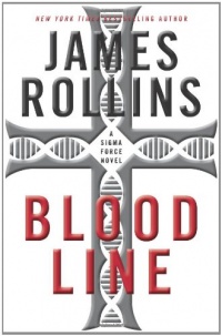 Bloodline: A Sigma Force Novel Bloodline: A Sigma Force Novel