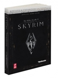 Elder Scrolls V: Skyrim Revised & Expanded: Prima Official Game Guide Elder Scrolls V: Skyrim Revised & Expanded: Prima Official Game Guide