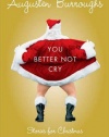 You Better Not Cry: Stories for Christmas