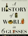 A History of the World in 6 Glasses