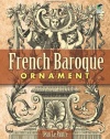 French Baroque Ornament (Dover Pictorial Archive)