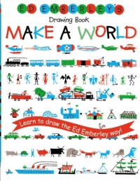 Ed Emberley's Drawing Book: Make a World Ed Emberley's Drawing Book: Make a World
