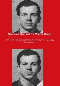 November 22nd and The Warren Report - The 1964 CBS News Report on The John F. Kennedy Assassination November 22nd and The Warren Report - The 1964 CBS News Report on The John F. Kennedy Assassination