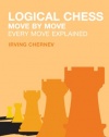 Logical Chess: Move By Move: Every Move Explained New Algebraic Edition