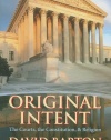 Original Intent: The Courts, the Constitution, & Religion