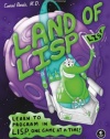 Land of Lisp: Learn to Program in Lisp, One Game at a Time!