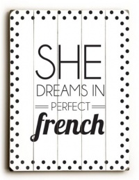Dreams In French 30x40 Artistic Planked Wood Sign by Amanda Catherine Dreams In French 30x40 Artistic Planked Wood Sign by Amanda Catherine