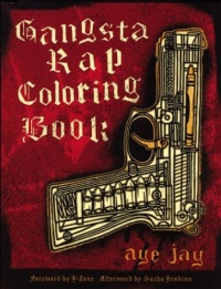 Gangsta Rap Coloring Book Gangsta Rap Coloring Book