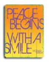 Peace Begins With A Smile 25x34 Limited-Edition Artistic Planked Wood Sign by Kate Ward