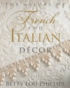 Allure of French & Italian Decor, The