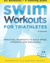 Swim Workouts for Triathletes: Practical Workouts to Build Speed, Strength, and Endurance (Workouts in a Binder)